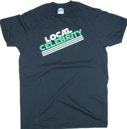 Local Celebrity T-Shirt