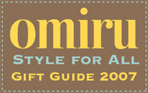 Omiru Gift Guide 2007